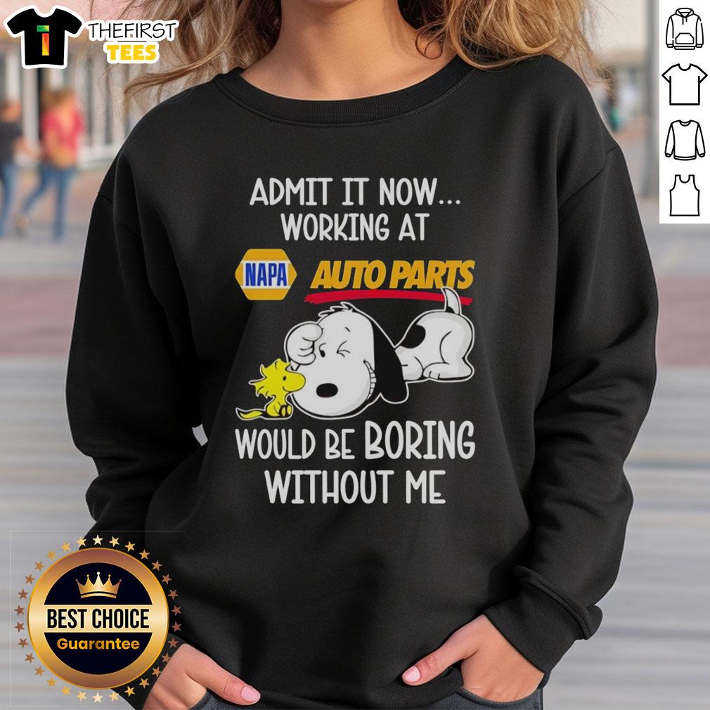 top-snoopy-and-woodstock-x-napa-auto-parts-admit-it-life-would-be-boring-without-me-sweatshirt Top Snoopy and Woodstock x Napa Auto Parts sweatshirt featuring 'Admit It, Life Would Be Boring Without Me' design.