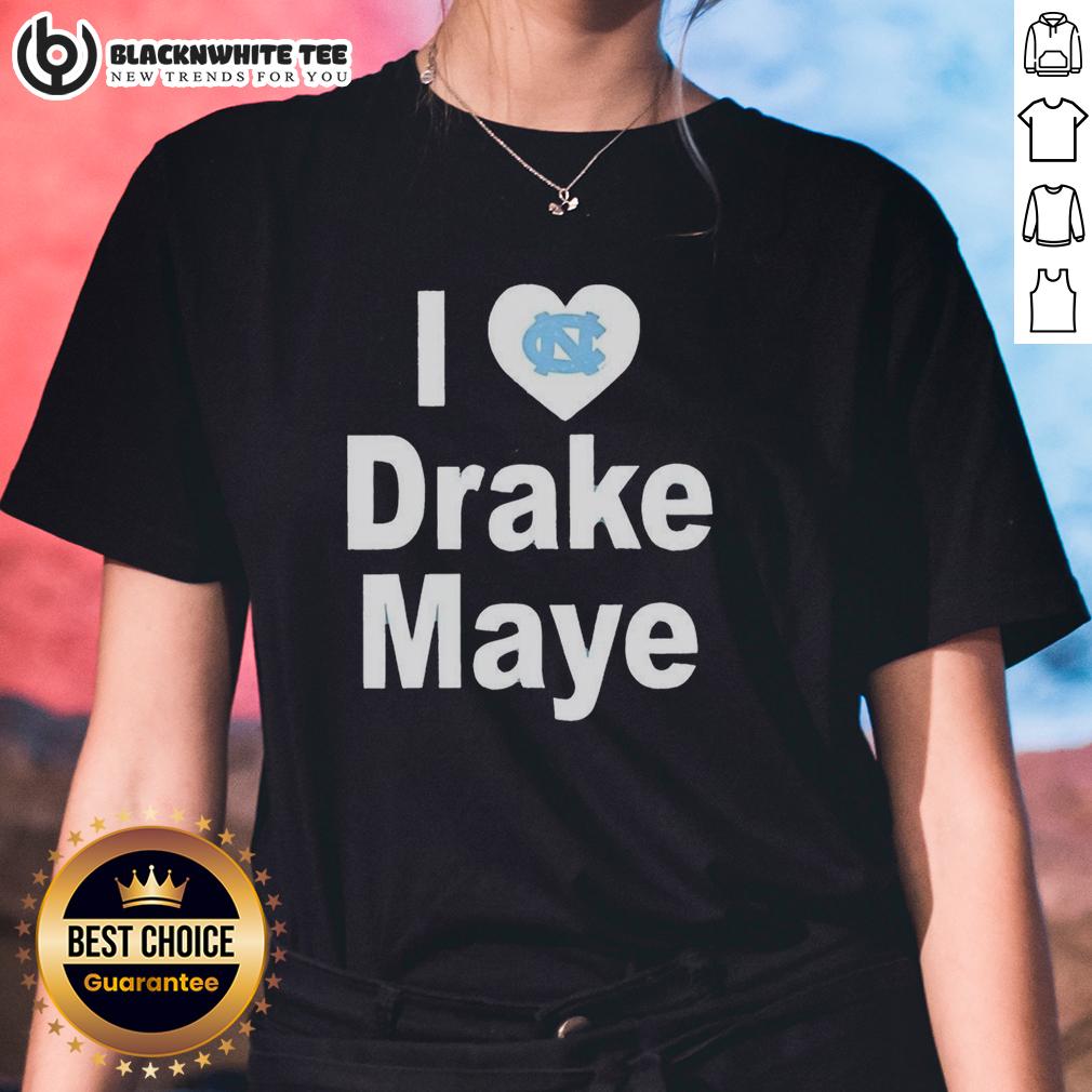 Top Unc Tar Heels I Love Drake Maye Ladies Tee Top UNC Tar Heels 'I Love Drake Maye' ladies tee featuring vibrant design for passionate fans of college football.