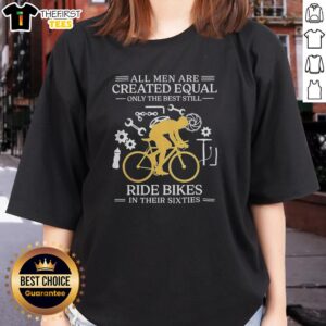 Alt Text: 60th birthday tee for men: 'All Men Are Created Equal, Only The Best Still Ride Bikes' - perfect gift for cyclists.