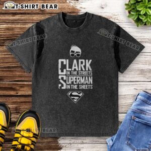 Hot Clark in the Streets, Superman in the Sheets washed t-shirt featuring a stylish graphic design for casual wear.