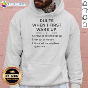 Premium Funny Rules When I First Wake Up Hoodie featuring quirky graphics and cozy design for morning humor lovers.