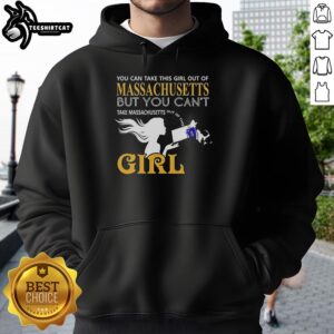 Official You Can Take This Girl Out Of Massachusetts But You Can’t Girl T-Shirt - Image 2