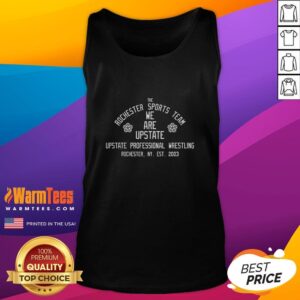 Nice The Rochester Sports Team We Are Upstate Upstate Professional Wrestling T-Shirt - Image 4