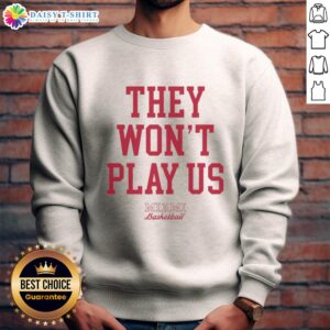 Alt Text: Premium Miami Basketball sweatshirt with 'They Won't Play Us' slogan, perfect for fans and players.