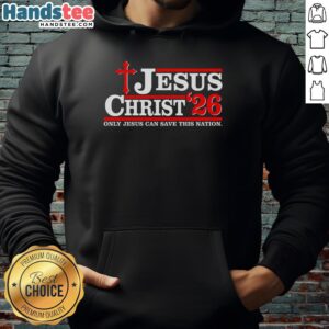 Funny Jesus Christ hoodie featuring 'Only Jesus Can Save This Nation' design for faith-inspired fashion lovers.