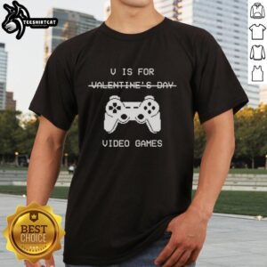 Pretty V Is For Video Games Valentine's Day T-Shirt featuring a fun gaming design perfect for gamers celebrating love.
