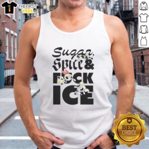 Stylish Nice The Powerpuff Sugar Spice and Fuck Ice tank top featuring vibrant graphics and a trendy design.