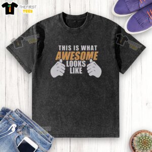 Stylish washed t-shirt featuring the phrase 'This Is What Awesome Looks Like' in bold lettering.