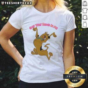 Pretty Got That Dawg In Me Scooby Doo T-Shirt - Image 5