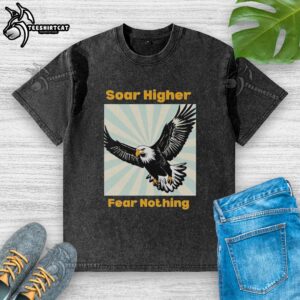 Good Eagle Soar Higher Fear Nothing washed t-shirt featuring a bold eagle graphic and inspirational text.