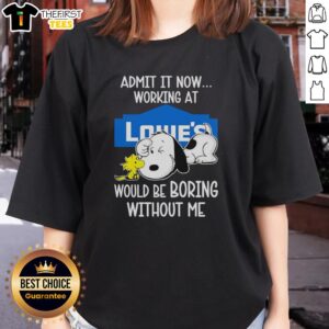 Alt Text: Snoopy and Woodstock graphic on a ladies tee with 'Admit It, Life Would Be Boring Without Me' text at Lowe's.