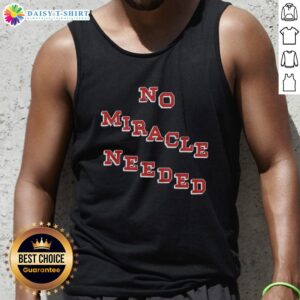 Good No Miracle Needed Tank Top in casual style, perfect for summer outfits and inspirational fashion choices.