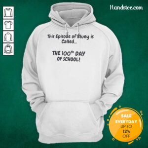 Alt Text: Bluey hoodie featuring 'The 100th Day of School' episode design, perfect for fans of the popular children's show.