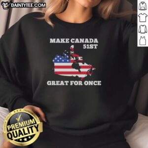Alt Text: Awesome Make Canada 51st Great sweatshirt featuring American flag design, perfect for patriotic fashion enthusiasts.