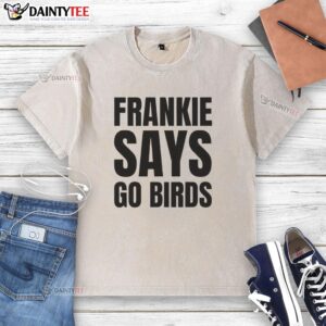 Alt Text: Hot Frankie Says Go Birds Philadelphia Eagles Lover washed t-shirt featuring vibrant team colors and logo.