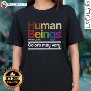 Top Human Beings Colors May Vary Ladies Tee in various shades, showcasing a stylish and comfortable women's t-shirt design.