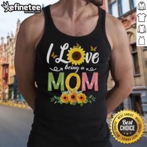 Alt Text: Pretty I Love Being Mom Flower Tank Top in vibrant colors, perfect for casual motherhood style.