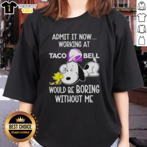 Alt Text: Snoopy and Woodstock featured on a Taco Bell tee with the quote Admit It, Life Would Be Boring Without Me.