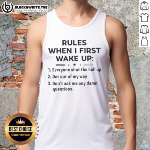 Nice Rules When I First Wake Up tank top featuring a motivational quote in stylish font on a vibrant background.