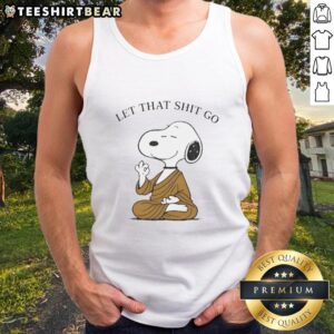 Cute Snoopy Let That Shit Go tank top featuring Snoopy and a humorous quote, perfect for casual wear.