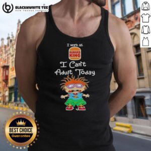 Good Chuckie Finster tank top with 'I Work at Burger King, I Can't Adult Today' design, perfect for casual wear.