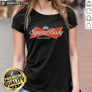 Premium Square Body King Of Trucks Budweiser Logo T-Shirt - Image 3