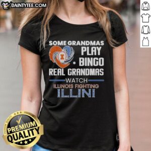 Awesome Some Grandmas Play Bingo Real Grandmas Watch Illinois Fighting Illini T-Shirt - Image 3