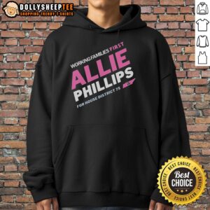 Official Working Families First Allie Phillips hoodie for House District 75, Tennessee, showcasing political support and style.