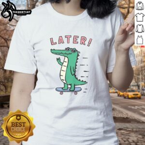 Original Later Skater Alligator Ladies Tee featuring a playful alligator graphic on a stylish women's t-shirt.