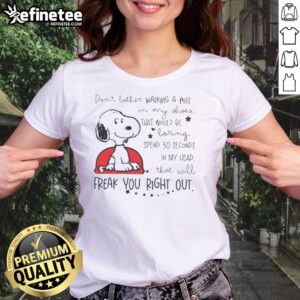 Funny Snoopy graphic tee: 'Walking in my shoes would be boring, spend 30 seconds in my head!' Perfect for ladies.