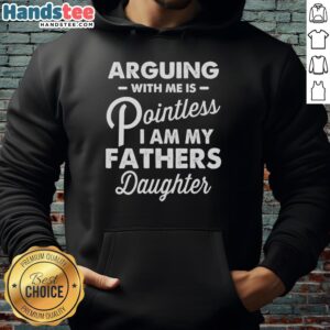 Alt Text: Cozy Nice Arguing With Me Is Pointless hoodie for fathers and daughters, perfect for casual outings and bonding moments.