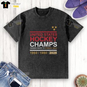 Top United States Hockey Champs Sudden Death to Eternal Gold 2026 washed t-shirt featuring a vintage design and team logo.