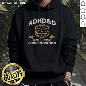 Original Gaming ADHD and D&D Roll for Concentration Hoodie featuring vibrant graphics for gamers and enthusiasts.