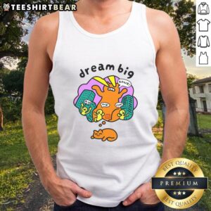 Nice Dream Big Classic Tank Top featuring a motivational quote in stylish typography on a casual wear background.