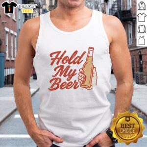 Fun tank top featuring 'Hold My Beer' design, perfect for casual outings and beer lovers.