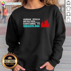 Alt Text: Awesome human speech detected sweatshirt featuring a playful gibberish design, perfect for casual wear.