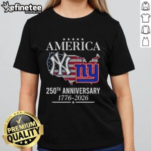 Alt Text: Premium New York Yankees and Giants 250th Anniversary ladies tee, celebrating America's heritage from 1776 to 2026.