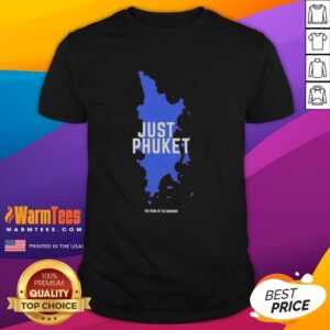 Hot Just Phuket Pearl of the Andaman Thailand T-Shirt featuring vibrant design and tropical theme, perfect for beach lovers.