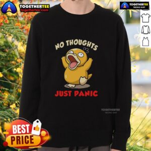 Official No Thoughts Just Panic Sweatshirt in black, featuring bold white text, perfect for casual streetwear style.