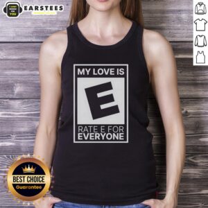 Alt Text: Good My Love Is Rate E For Everyone Tank Top featuring a fun design perfect for casual summer wear.