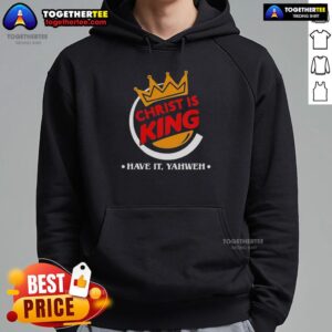 Alt Text: Nice Christ is King funny Christian hoodie featuring Yahweh design, perfect for casual wear and expressing faith.