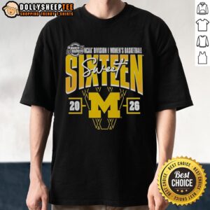 Original Michigan Wolverines 2026 NCAA Women's Basketball Tournament Sweet 16 T-Shirt featuring team colors and logo.