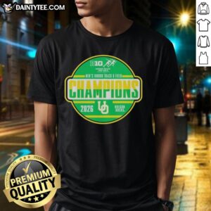 Alt Text: Official Oregon Ducks 2026 Big Ten Men's Indoor Track & Field Champions T-Shirt in green and yellow design.