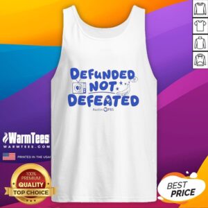 Premium Defunded Not Defeated Austin PBS slogan tank top featuring bold text design for supporters and fans.