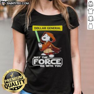 Alt Text: Cute Snoopy Dollar General tee for ladies featuring 'May the Force Be With You' design, perfect for Peanuts fans.