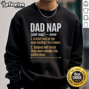 Premium Funny Dad Nap Definition sweatshirt perfect for Father's Day, showcasing humor and cozy sleeping dad design.