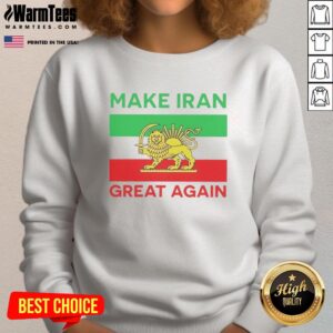 Premium Make Iran Great Again 2026 Free Iran Sweatshirt featuring bold graphic design for support and style.