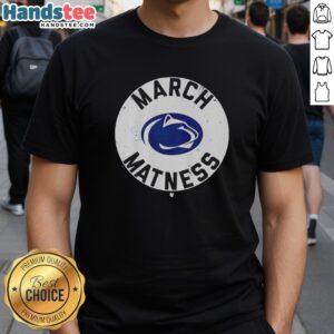 Nice Penn State Wrestling March Matness T-Shirt featuring a bold design, perfect for fans and supporters of Penn State wrestling.