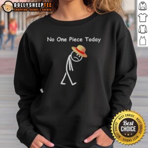 Official One Piece No One Piece Today Sweatshirt featuring bold graphics and a comfortable fit for anime fans.