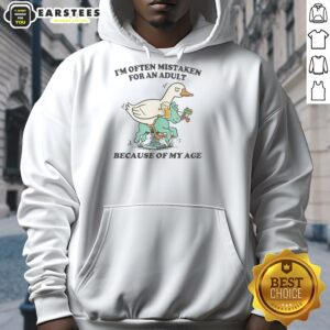 Alt Text: Cute duck hoodie design with the phrase 'Awesome, I'm Often Mistaken For An Adult Because Of My Age'